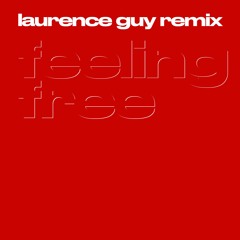 LEISURE - Feeling Free (Laurence Guy Remix)