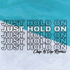 Steve Aoki & Louis Tomlinson - Just Hold On (Chip N Dip Remix)