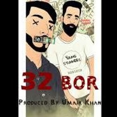 32 Bor - Young Stunners (Prod. Umair Khan)