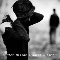 Victor Biliac & Waves - Emotii ( Original Mix )