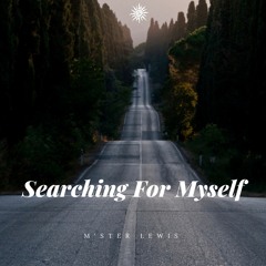 Searching For Myself