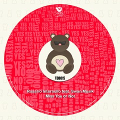 Rosario Internullo Feat. Swan Musik - Miss U Or Not (Extended Mix)