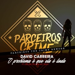 David Carreira - O Problema É Que Ela É Linda Ft. Deejay Télio & MC Zuka (PTC Rework)