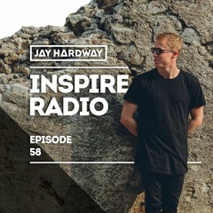 Jay Hardway - Inspire Radio Ep. 58