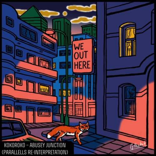 KOKOROKO - Abusey Junction (Parallells Re-interpretation)