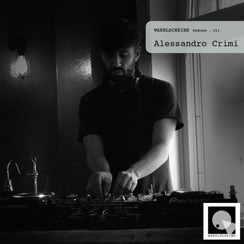 Waehlscheibe Podcast 011 - Alessandro Crimi