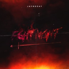 JayRozay X Fight Night