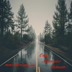 Only Memories Remain