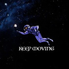Keep moving