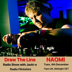 #026 Draw The Line Radio Show 04-12-2018 with guest in 2nd hr Naomi, featured EP 1st hr Amelie Lens