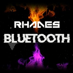 Rhades - Bluetooth (Org Mix)