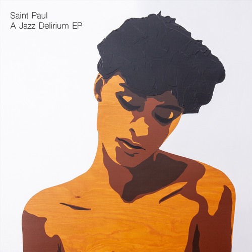 Saint Paul - A Jazz Delirium EP (Salin005)
