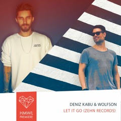 Premiere: Deniz Kabu & Wolfson - Let It Go (Original mix) (ZEHN Records)