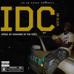 30 Glick - I Dont Care (Prod By. Diamond In The Dirt)