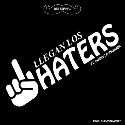 DEE ESPINAL FT ROSSALBA - LLEGAN LOS HATERS SHORT VERSION