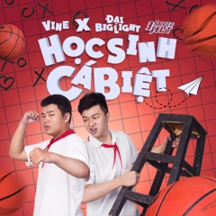 Học Sinh Cá Biệt | Đại Big Light / Vine | OFFICIAL AUDIO