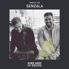 Knee Deep In Sound Podcast 025 - Senzala