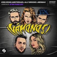 Kris Kross Amsterdam - Vámonos (Lifting Peaks Edit) ft. Ally Brooke / Messiah