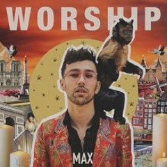 MAX - Worship (Joey de Sousa remix)