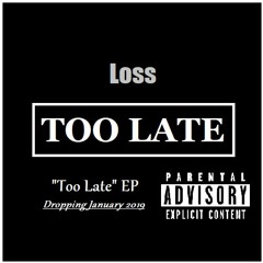 Too Late (Prod. Chuki Beats)