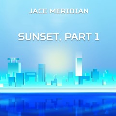 Sunset Part 1