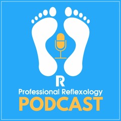 The Professional Reflexology Podcast Coming Soon...