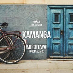 Free Download: KAMANGÂ - Mechtaya (Original Mix)