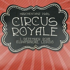 Marc Model & t.i.N  Circus Royale Elipamanoke 01.12.2018
