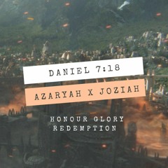 Daniel 7:18 - Azaryah & Joziah