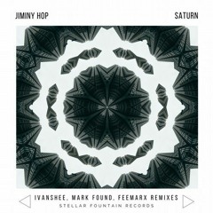 Jiminy Hop - Saturn (Ivanshee Remix) [snippet]