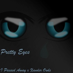 Pretty Eyes [Feat. XANDER OWLS] (Prod. by 4evr)