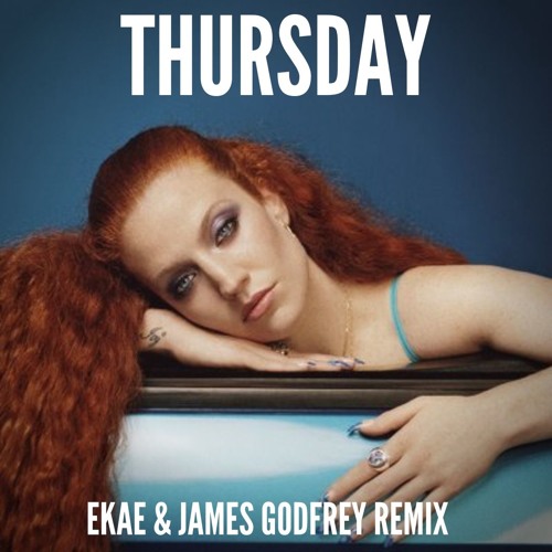 Jess Glynne - Thursday (EKAE & James Godfrey Remix)| Free Download