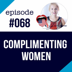 #068 How men should compliment women