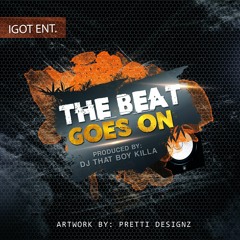 The Beat Goes On Instrumental (Prod. By Dj That Boy Killa)(Video)