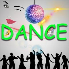 DANCE!