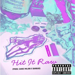 Hit It Raw X TonP