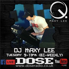 MAXY LEE FT GUEST DJ SHIVA 27TH NOVEMBER - DOSE RADIO