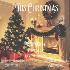 This Christmas ft. Jeff Echols, LaMarcus Eldridge, SdotNoel