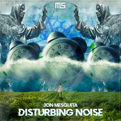 Jon Mesquita - Disturbing Noise (Original Mix)