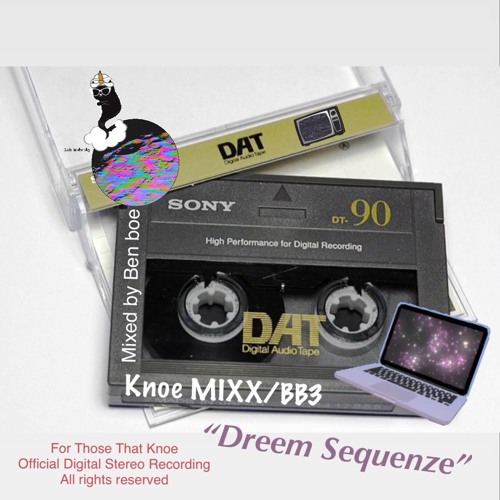 Dreem Sequenze - Ben boe [KNOE MIXX/BB3]