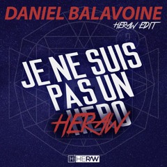 Daniel Balavoine - Je Ne Suis Pas Un Hero (Heraw Edit) 1000 FB LIKES = FREE TRACK