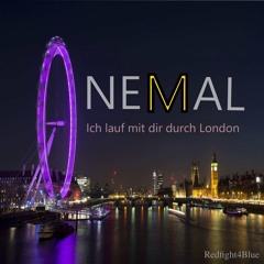 Nemal- Ich Lauf Mit Dir Durch London