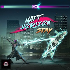 Matt Horizon - Stay (Ninety9lives release)