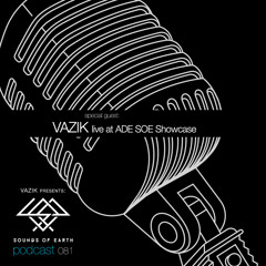 SOE Podcast 81 - Vazik (Live at SOE Showcase ADE)