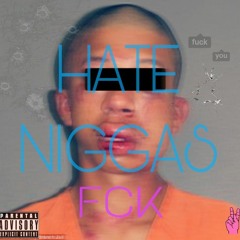 Hate Niggas