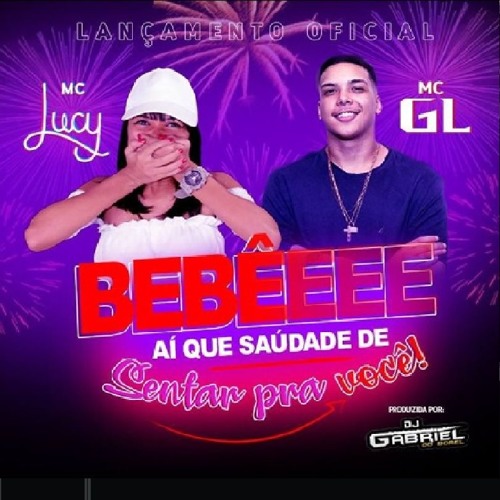 MC GL & MC LUCY - BEBÊ AI QUE SAUDADE DE SENTAR PRA VOCÊ [[ DJ GABRIEL DO BOREL ]] 2018