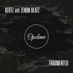 Xertz & Zenon Beatz - Fragmented
