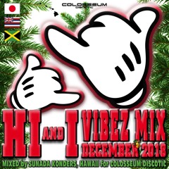 HI and I Vibez Mix Dcember 2018