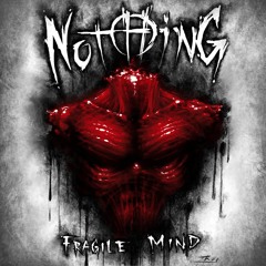 Jeffrey Nothing - "Fragile Mind"