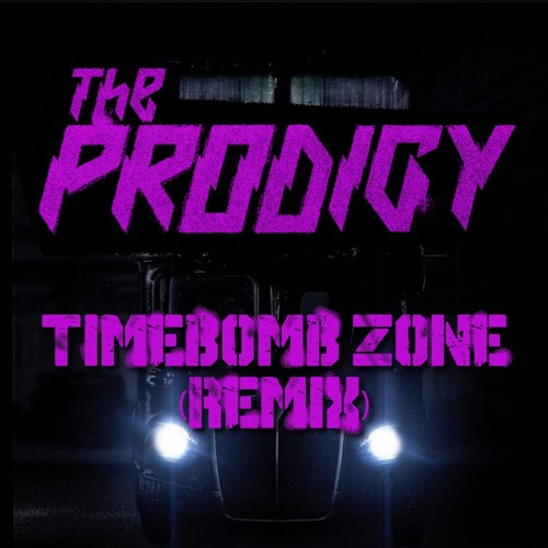 Prodigy - Timebomb Zone ( The Problem Child Remix)